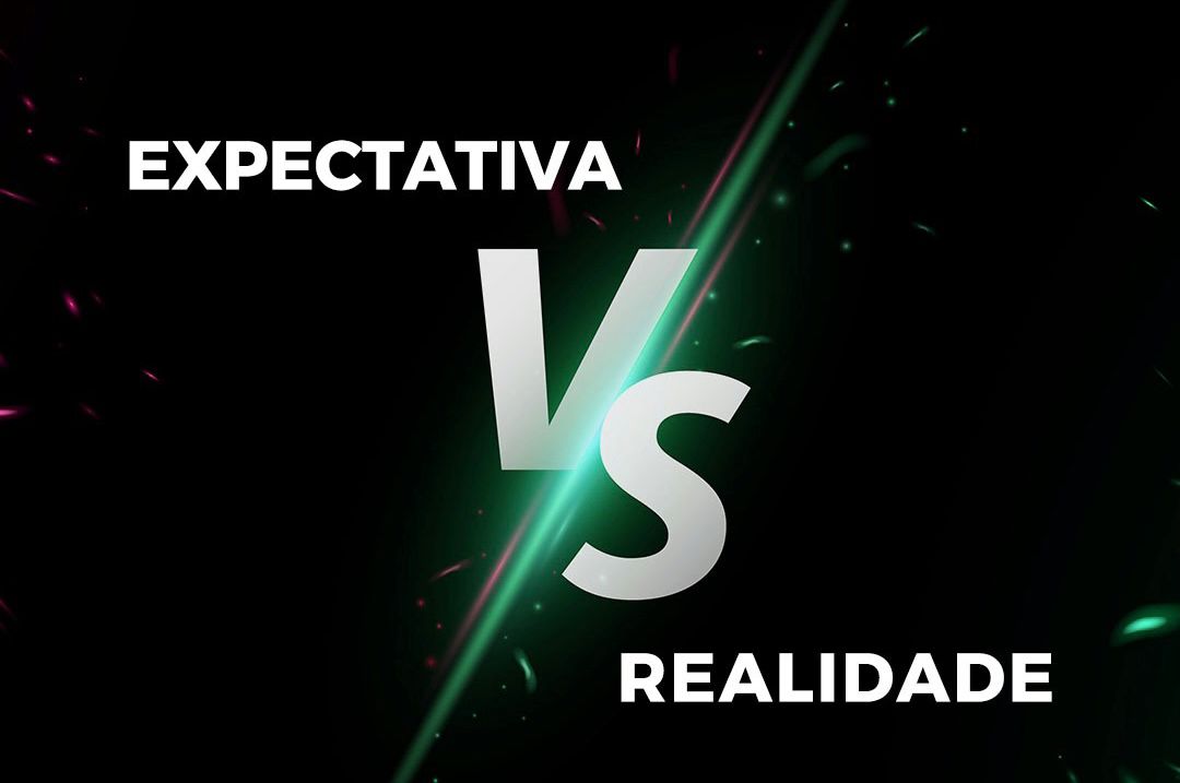 Expectativa versus Realidade